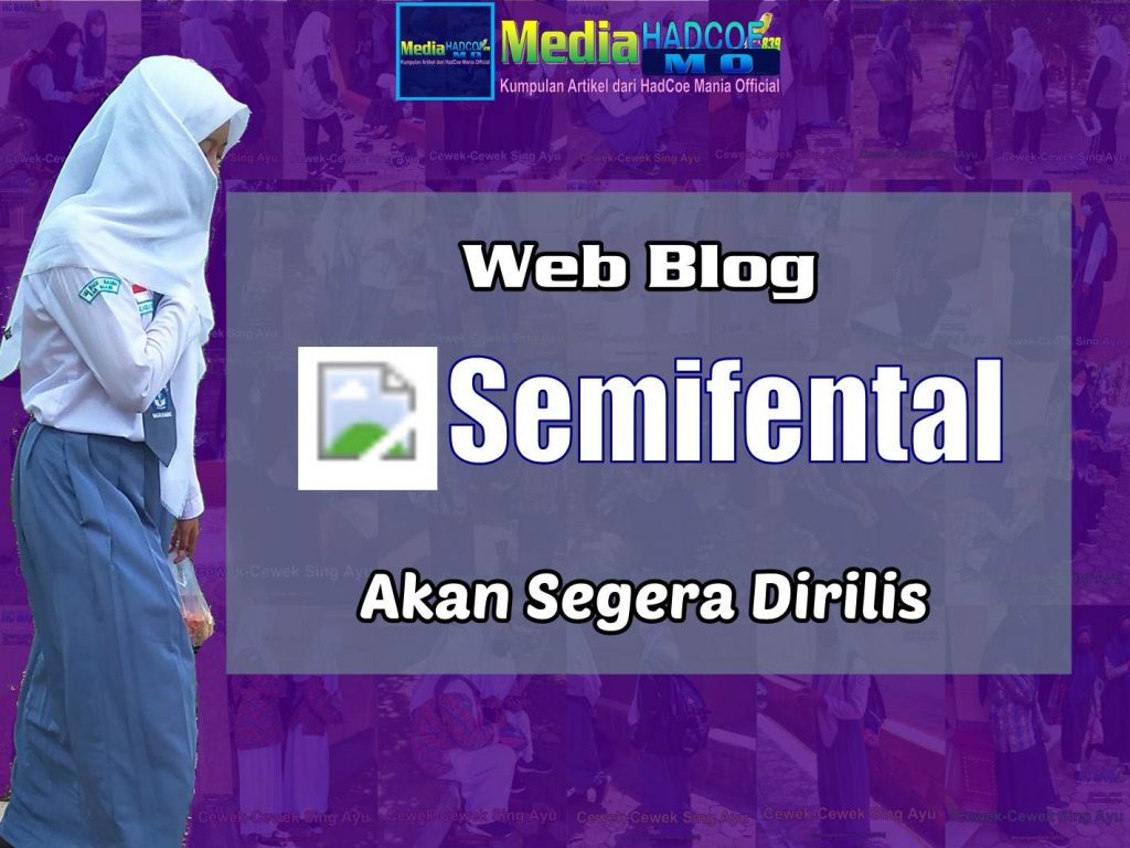 Web Blog Semifental Akan Segera Dirilis - Plus Gambar Soloan Spektakuler Cover Putih Abu-Abu