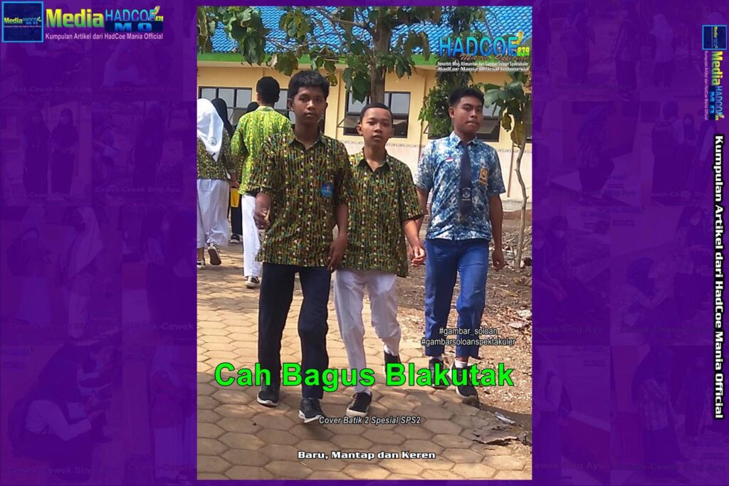 Gambar Soloan Spektakuler Versi Putra – Gambar Siswa SMA Soloan Spektakuler Cover Batik 2 Spesial MIX Edisi 59B