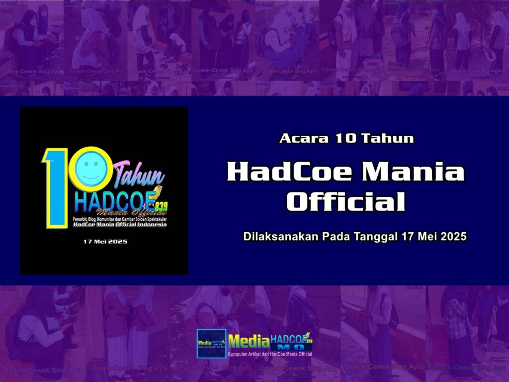 Acara 10 Tahun HadCoe Mania Official Dilaksanakan Pada Tanggal 17 Mei 2025