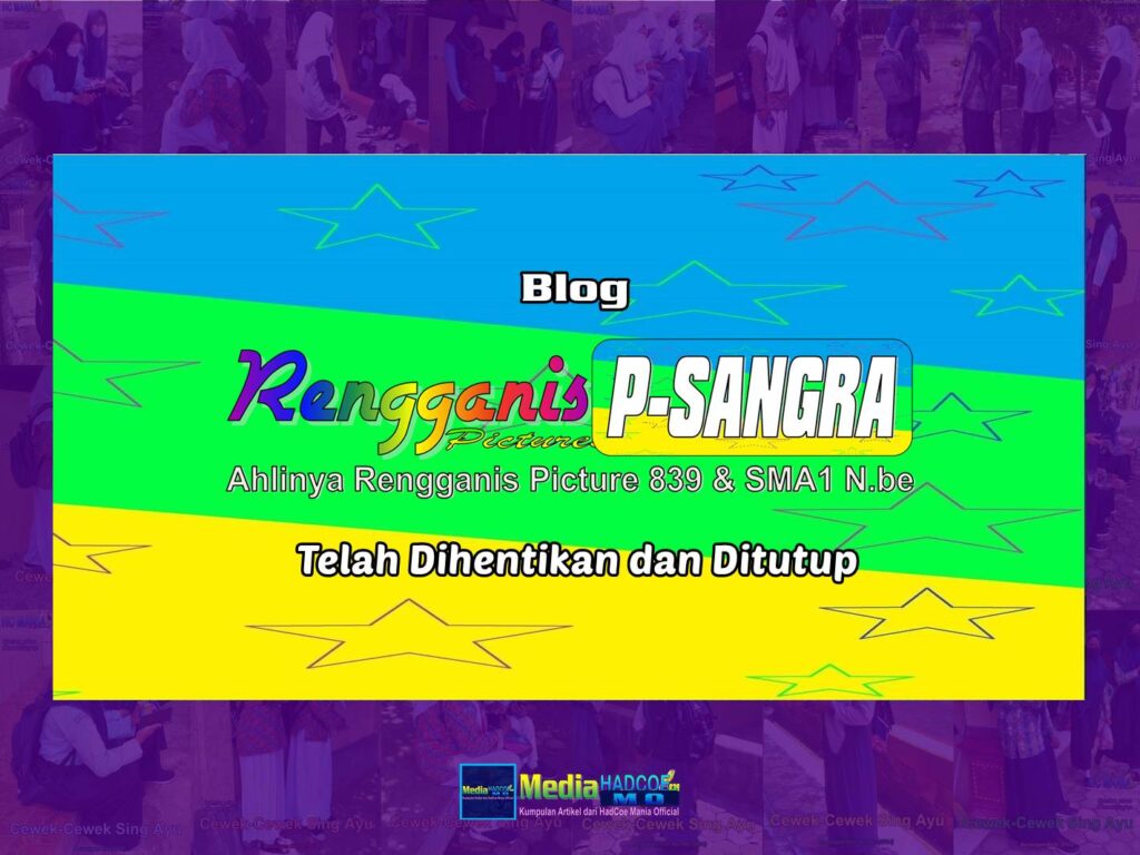Blog Rengganis P-SANGRA Telah Dihentikan dan Ditutup