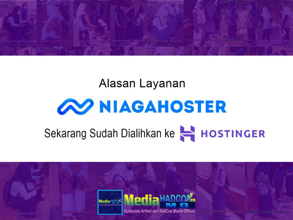 Ini Alasan Layanan Niagahoster Sekarang Sudah Bangkrut dan Beralih ke Hostinger