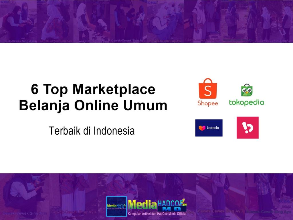 6 Top Marketplace Belanja Online Umum Terbaik di Indonesia